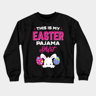 This Is My Easter Pajama Shirt Crewneck Sweatshirt